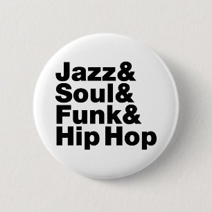 Bóton Redondo 5.08cm Jazz & alma & funk & Hip Hop