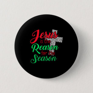 Bóton Redondo 5.08cm Jesus É A Razão Da Temporada Cristã Chris