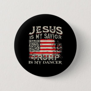 Bóton Redondo 5.08cm Jesus É Meu Salvador Trump É Meu Dançarino Qr Trum
