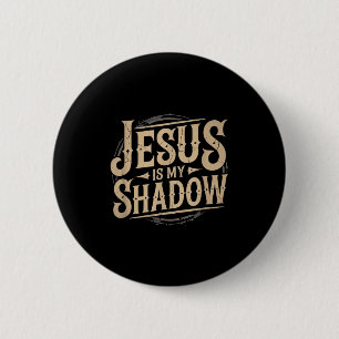 Bóton Redondo 5.08cm Jesus É Minha Sombra Camiseta Divertida Religiosa
