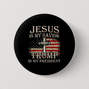 Bóton Redondo 5.08cm Jesus é o meu salvador é o meu presidente american