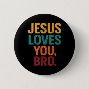 Bóton Redondo 5.08cm Jesus Te Ama Bro Crianças Cristãs Engraçadas
