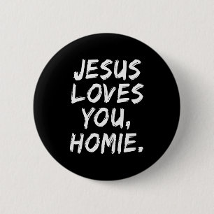 Bóton Redondo 5.08cm Jesus Te Ama Homie Crente Fé Deus
