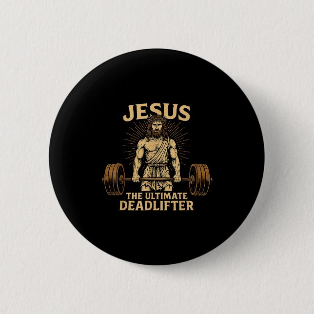 Bóton Redondo 5.08cm Jesus The Deadlifter Christian Fitness  (Frente)