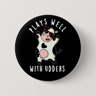 Bóton Redondo 5.08cm Joga Bem Com Udders Engraçado Vaca Pun Dark BG