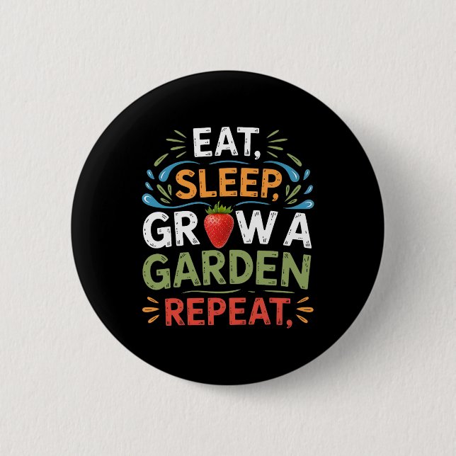 Bóton Redondo 5.08cm Jogo Divertido Comer Dormir Cultivar Um Jardim Rep (Frente)