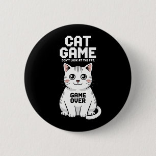 Bóton Redondo 5.08cm Jogo do Gato Não Olhe Para o Gato Demais Engraçado