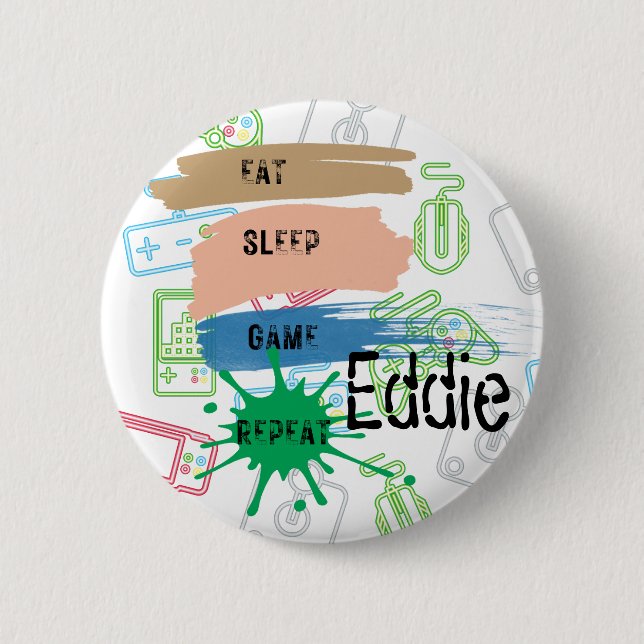 Bóton Redondo 5.08cm Jogos: EAT SLEEP GAME REPEAT - personalizar nome (Frente)