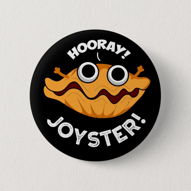 Bóton Redondo 5.08cm Joyster Engraçado Joyful Animal Oyster Pun Dark BG (Frente)