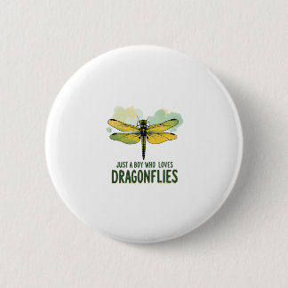 Bóton Redondo 5.08cm Just a Boy who loves Dragonflies. Dragonflies Drag