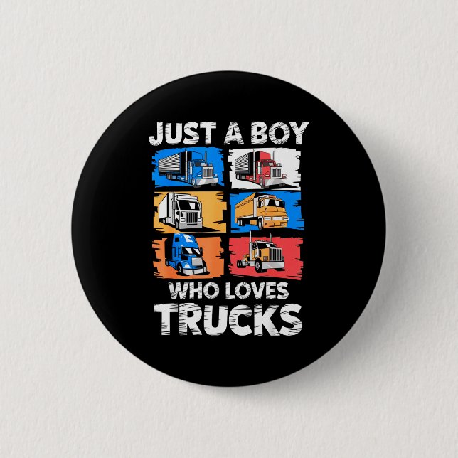 Bóton Redondo 5.08cm Just A Boy Who Loves Trucks Funny Semi Truck Lover (Frente)