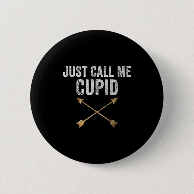 Bóton Redondo 5.08cm Just Call Me Cud Shirt Retro Arrow Valentine Day  (Frente)