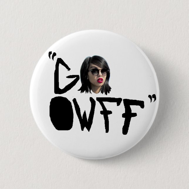 Bóton Redondo 5.08cm k RIZZ DIZ que "VAI OwFF " (Frente)