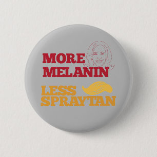 Bóton Redondo 5.08cm Kamala Harris no Trump More Melanin Less Spraytan
