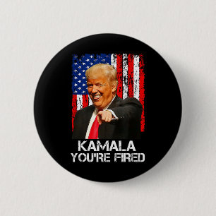 Bóton Redondo 5.08cm Kamala, você é demitido Presidente Engraçado Trump