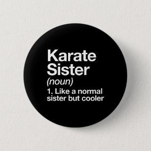 Bóton Redondo 5.08cm Karate Sister Definition Engraçado Esporte Artes M