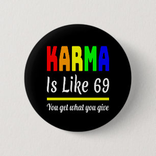Bóton Redondo 5.08cm karma, você tem o que você dá de engraçado
