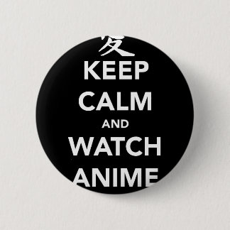 Bóton Redondo 5.08cm Keep Calm and Watch Anime