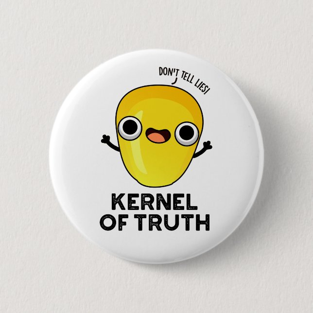 Bóton Redondo 5.08cm Kernel do Truth Funny Corn Pun (Frente)