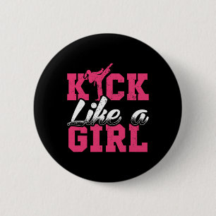 Bóton Redondo 5.08cm Kick Like Girl Karate Taekwondo Martial Arts Gift