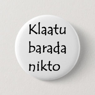Bóton Redondo 5.08cm klaatu barada nikto