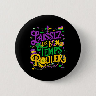 Bóton Redondo 5.08cm Laissez Les Bon Temps Rouler Mardi Gras Miçanga Fl