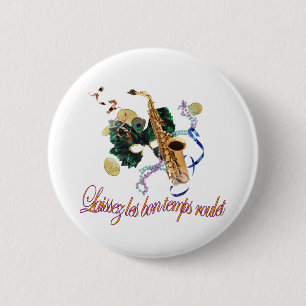 Bóton Redondo 5.08cm Laissez Les Bon Temps Roulet Button