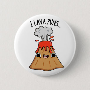 Bóton Redondo 5.08cm Lava Torna Funny Geology Volcano Pun