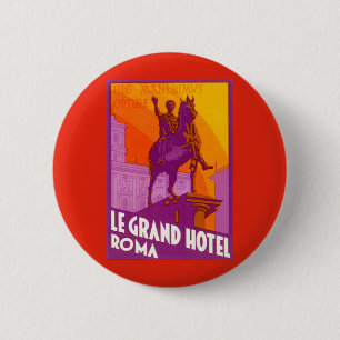 Bóton Redondo 5.08cm Le Grand Hotel Roma Estátua, Itália, Viagem Vintag