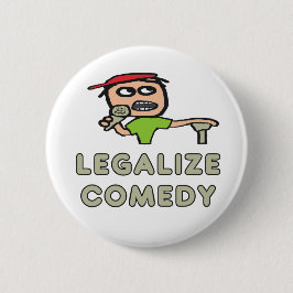 Bóton Redondo 5.08cm Legalizar Comédia