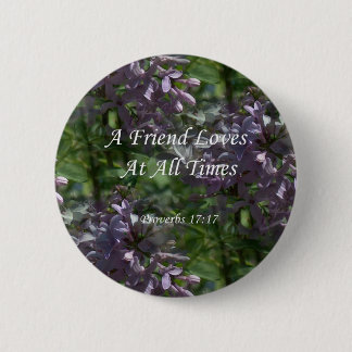 Bóton Redondo 5.08cm Lilacs do ~ proverbs17-17