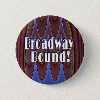 Bóton Redondo 5.08cm Limite de Broadway!