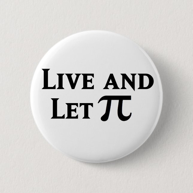 Bóton Redondo 5.08cm Live and Let Pi Day Parody (Frente)