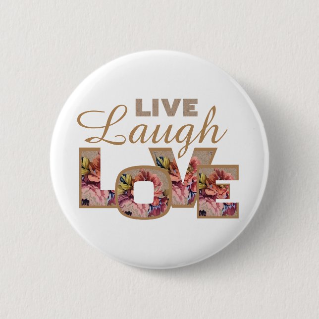 Bóton Redondo 5.08cm Live, Laugh, Love Rustic Floral Letters (Frente)