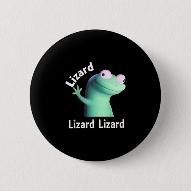 Bóton Redondo 5.08cm Lizard Lizard Lizard Engraçado Meme (Frente)