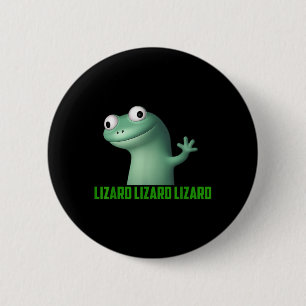 Bóton Redondo 5.08cm Lizard Meme Lizard Lizard - Gráfico Engraçado