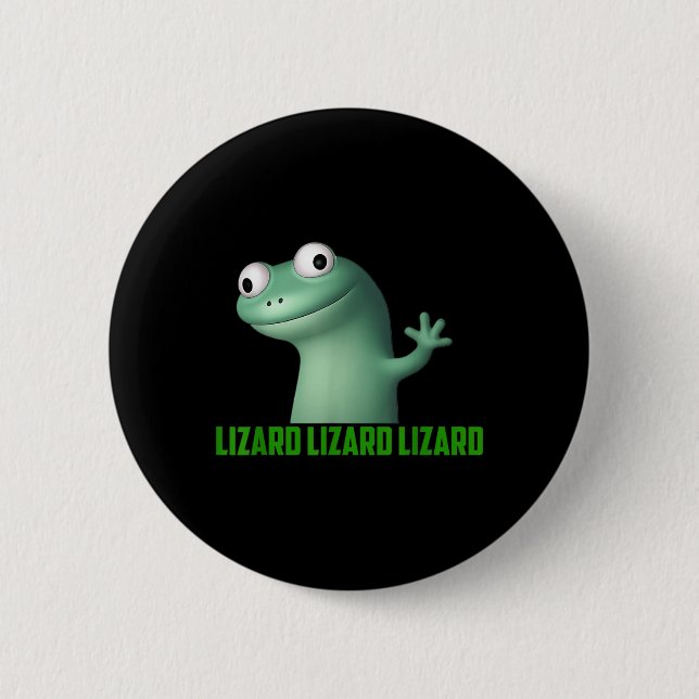 Bóton Redondo 5.08cm Lizard Meme Lizard Lizard Lizard Funny Graphic T-s (Frente)