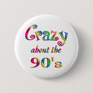 Bóton Redondo 5.08cm Louco sobre os anos 90