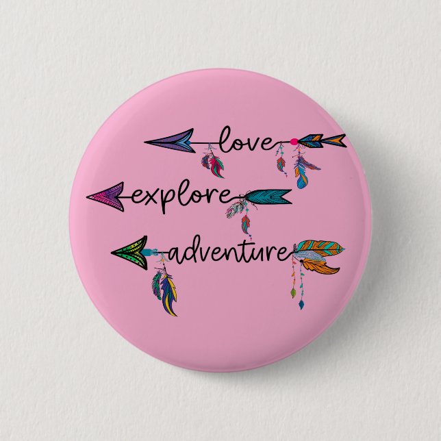 Bóton Redondo 5.08cm Love Explore Adventure Arrow Tribal Boho Design (Frente)