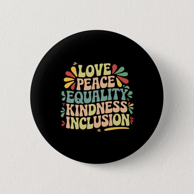 Bóton Redondo 5.08cm Love Peace Equality Kindness Inclusion Black Histo (Frente)