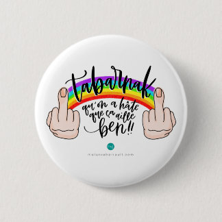 Bóton Redondo 5.08cm Macaron - Tabarnak que'on a hâte que ça aille ben!