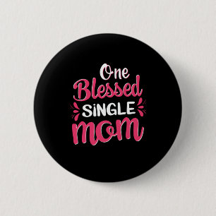 Bóton Redondo 5.08cm Mãe Arte Uma Abençoada Mãe Solteiro