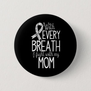 Bóton Redondo 5.08cm Mãe Cancer Pulmão Sensibilização Mulheres Camiseta