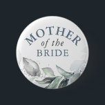 Bóton Redondo 5.08cm Mãe da Noiva - Elegante Greenery Dourado Leaves<br><div class="desc">Folhas de aquarela e chás de panela de folhagem azuis empoeirados,  botões de casamento</div>