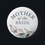 Bóton Redondo 5.08cm Mãe da Noiva - Folhas Elegantes de Greenery<br><div class="desc">Folhas de aquarela e chás de panela de folhagem azuis empoeirados,  botões de casamento</div>