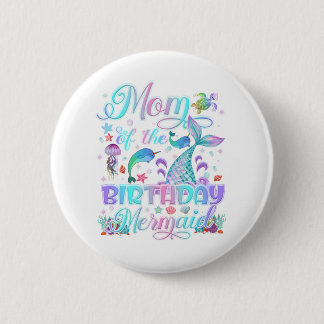 Bóton Redondo 5.08cm Mãe Da Sereia Aniversário Da Família Birthday