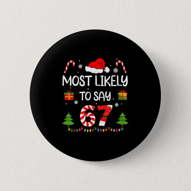 Bóton Redondo 5.08cm Mais Propenso a Dizer 67 Meme Seis Sete Papai Noel (Frente)