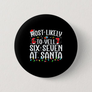Bóton Redondo 5.08cm Mais Propenso a Gritar Seis Sete Ao Papai Noel 67 