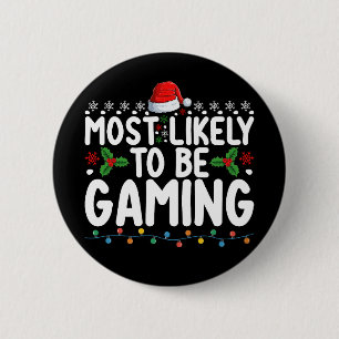Bóton Redondo 5.08cm Mais Propensos a Estar Jogando Video Games Gamers