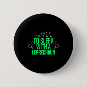 Bóton Redondo 5.08cm Mais Provável Dormir Com Um Leprechaun Engraçado S